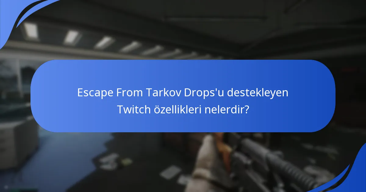 Twitch’i Escape From Tarkov ile Drops için nasıl entegre edebilirim?
