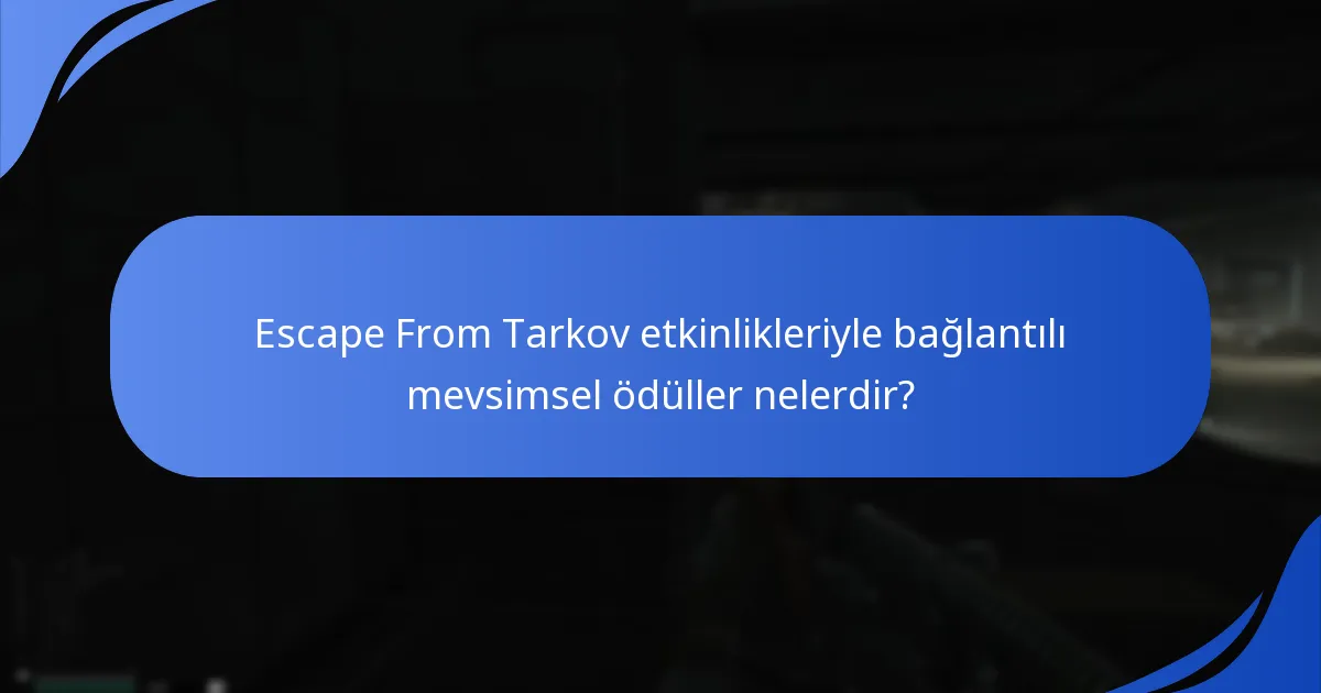 Oyuncular Escape From Tarkov’da hediyeleri nasıl talep edebilir?