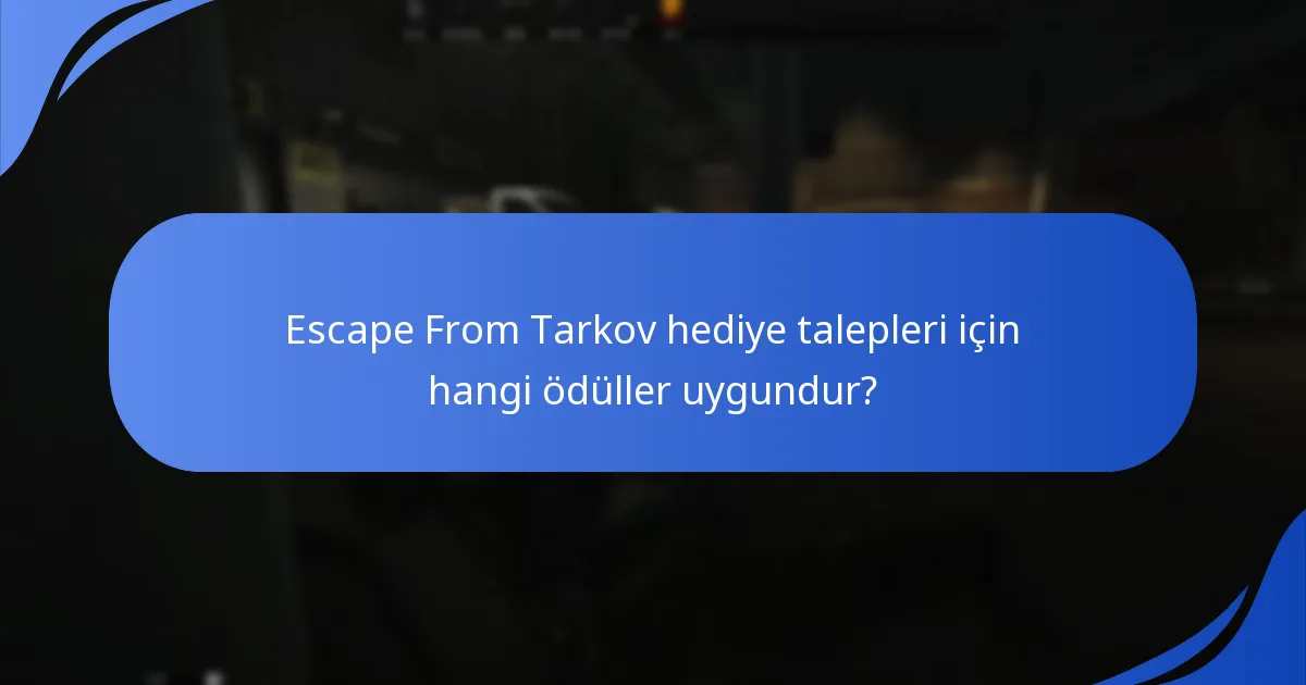 Kullanıcılar Escape From Tarkov’da ödüllerini nasıl talep eder?
