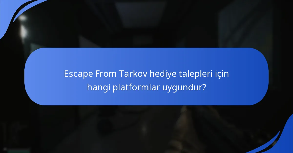 Escape From Tarkov promosyonlarında hangi tür hediyeler mevcuttur?