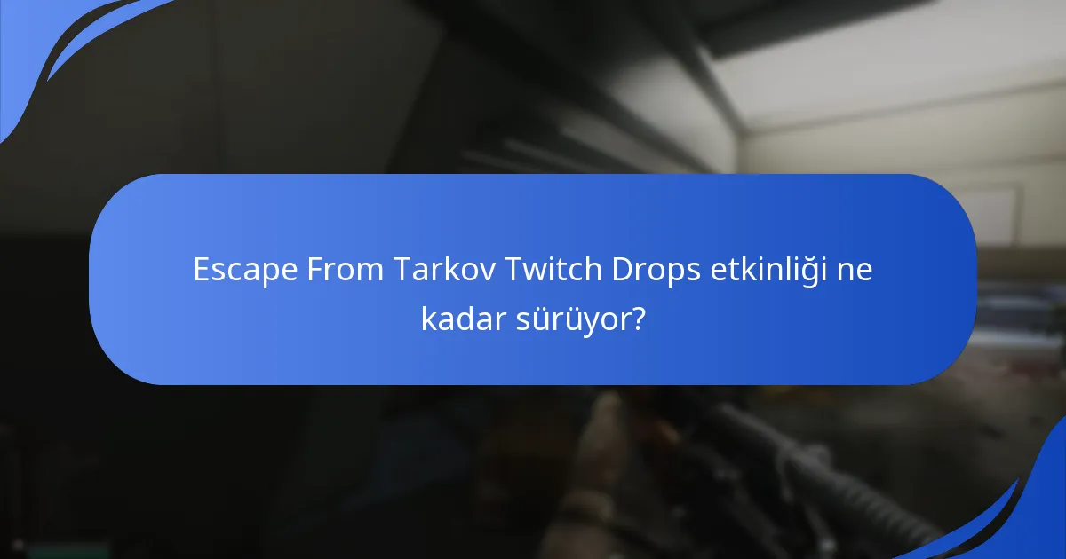 Escape From Tarkov Twitch Drops için hangi eşyalar uygundur?