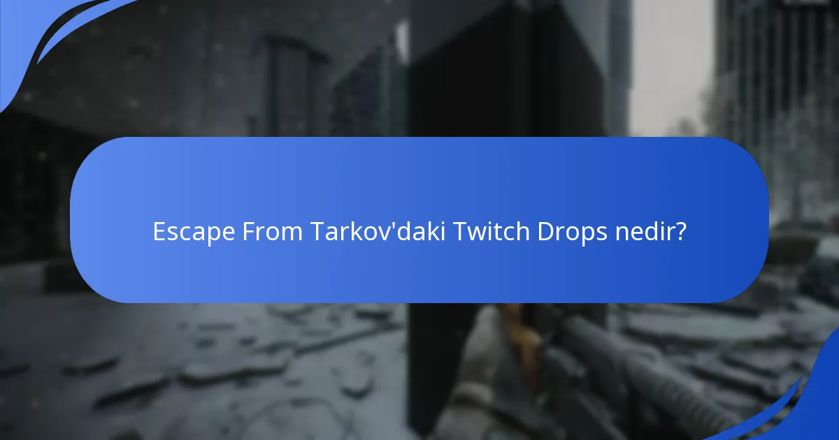 Kullanıcıların Twitch Drops ile karşılaştığı yaygın sorunlar nelerdir?