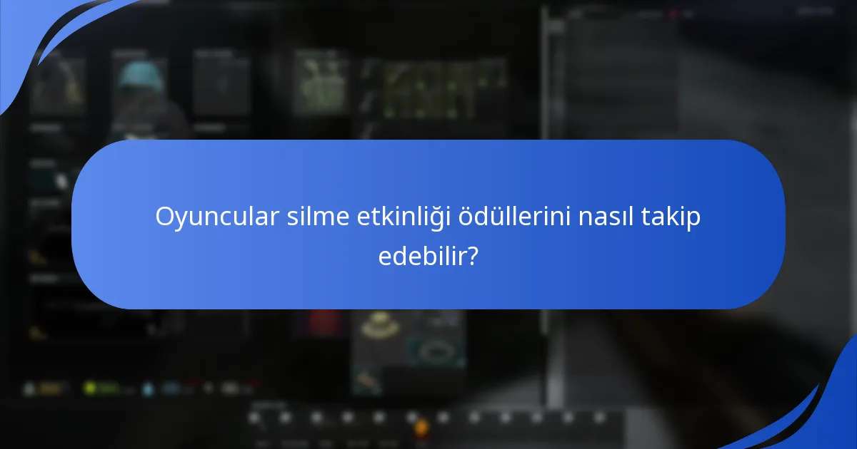 Silme etkinliği ödülleri için tamamlama kriterleri nelerdir?