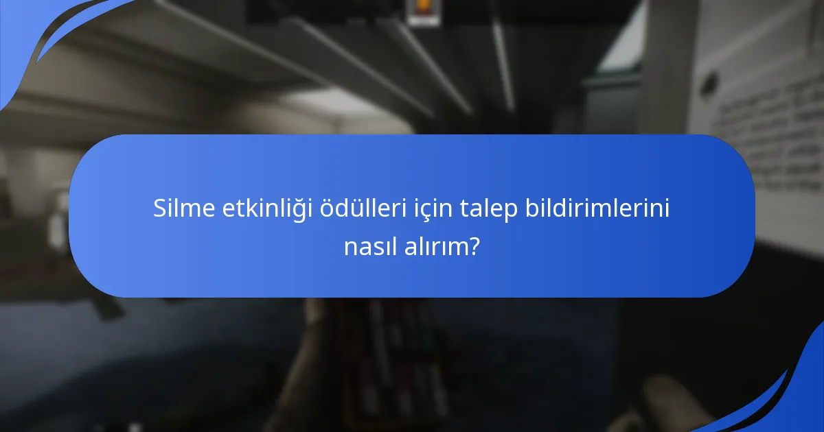 Silme etkinliği ödülleri ile ilgili yaygın SSS’ler nelerdir?