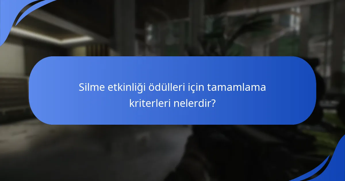 Silme etkinliği sırasında kullanıcı deneyimleri nelerdir?