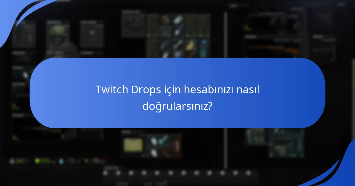 Twitch Drops için hesabınızı nasıl doğrularsınız?