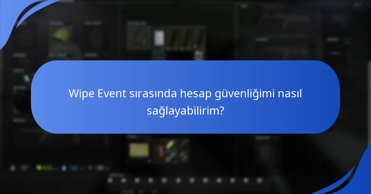 Escape From Tarkov oyuncuları için hangi güvenlik araçları önerilmektedir?